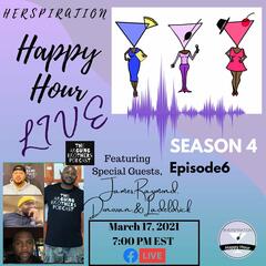 Herspiration Happy Hour Season 4, Episode 6, Who is Arguing w/ Guests, The Arguing Brother Podcast - Herspiration Happy Hour