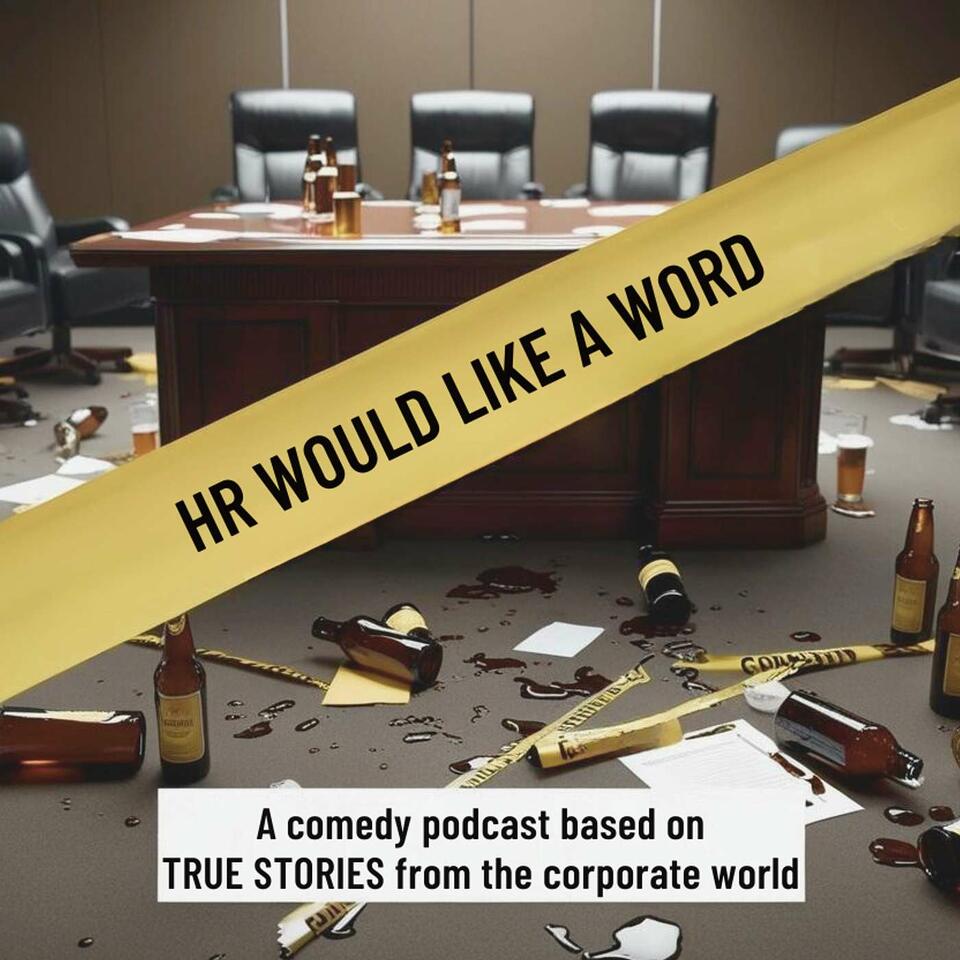 HR Would Like A Word ...