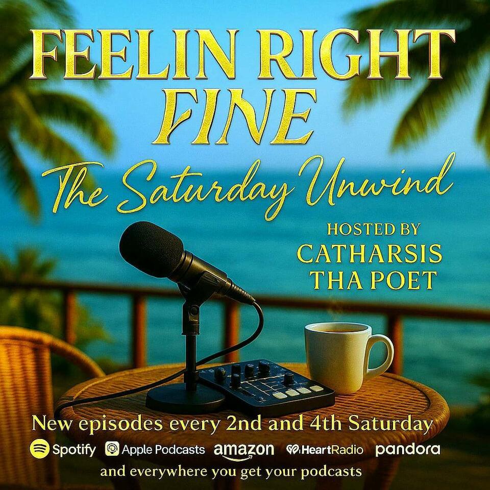 Feelin Right Fine: The Saturday Unwind