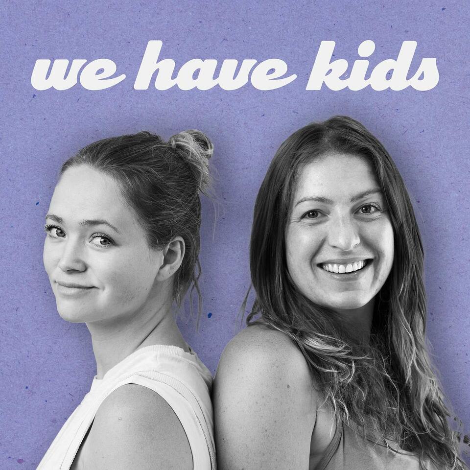 We Have Kids