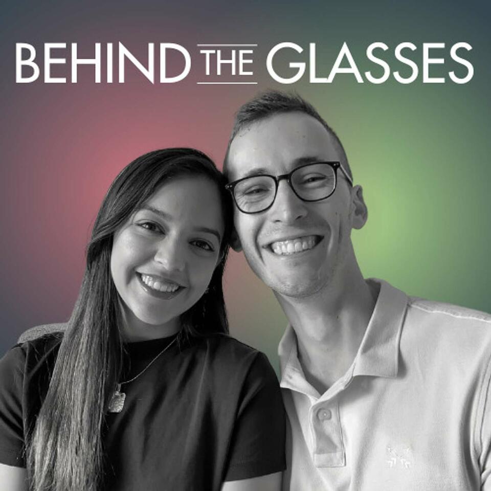 Behind the Glasses Podcast
