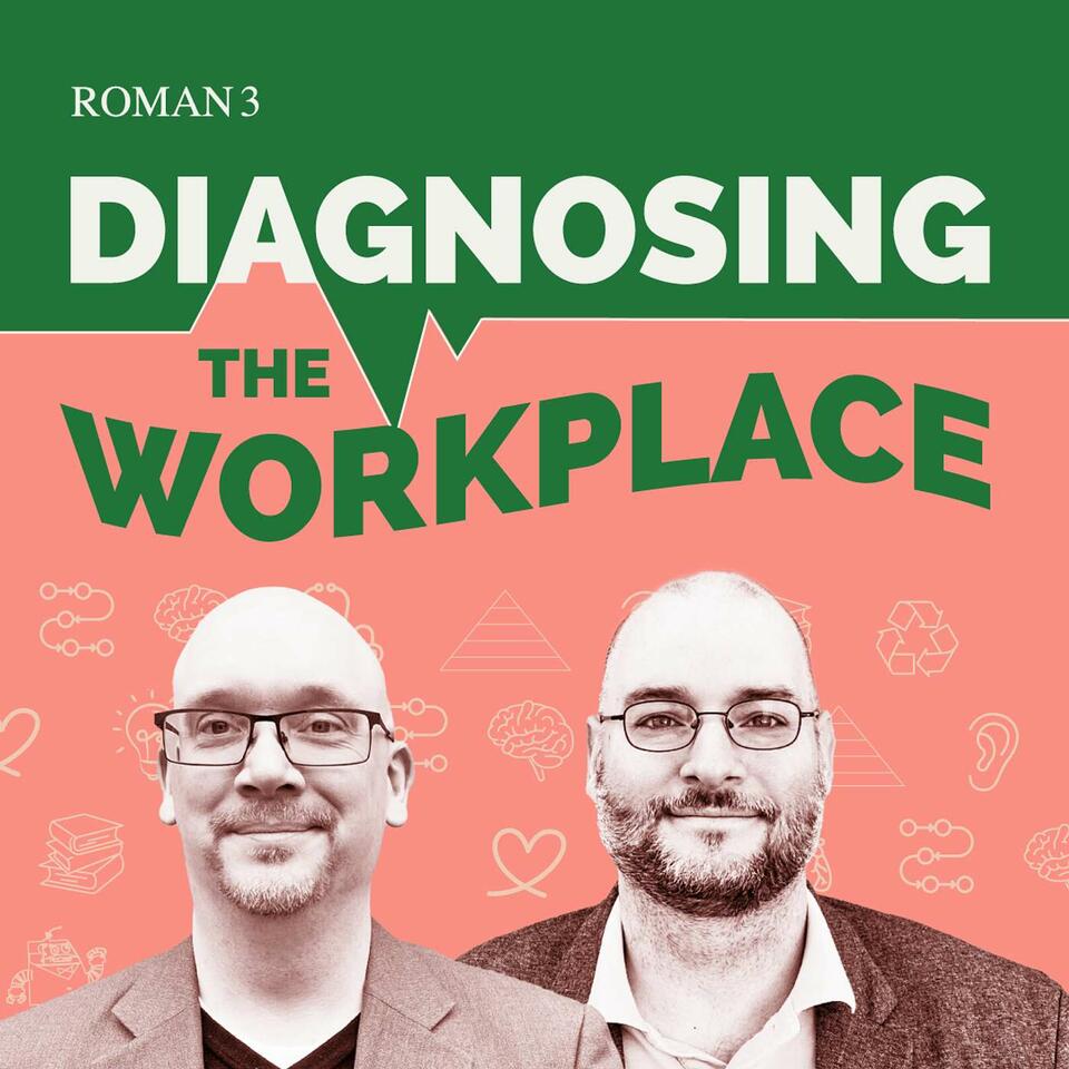 Diagnosing The Workplace: Not Just An HR Podcast
