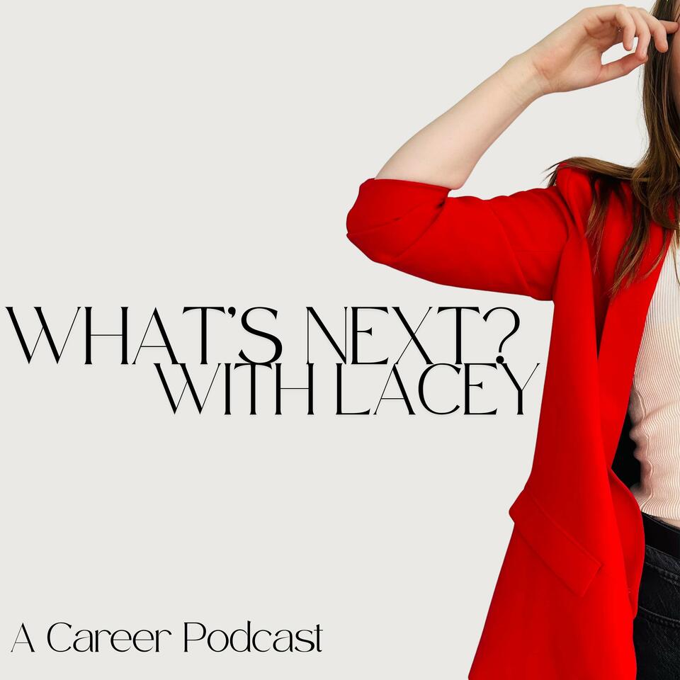 What's Next? With Lacey