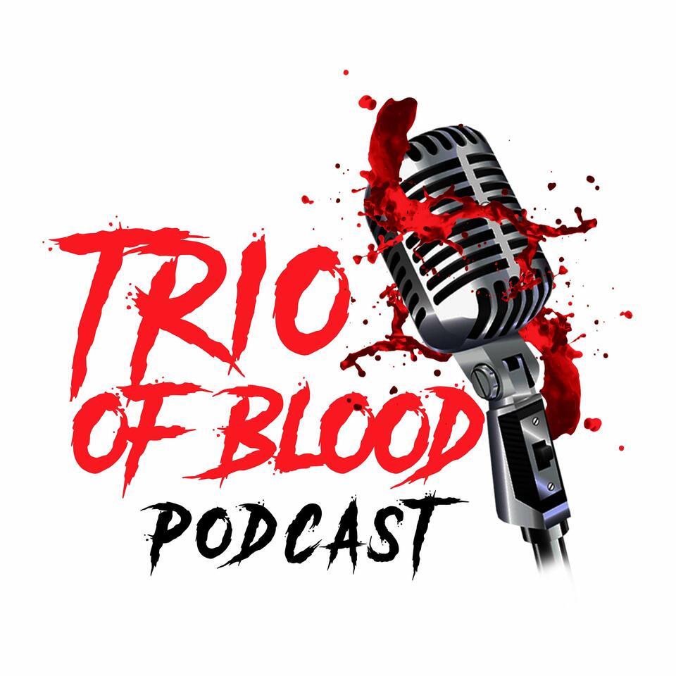 Trio of Blood Podcast
