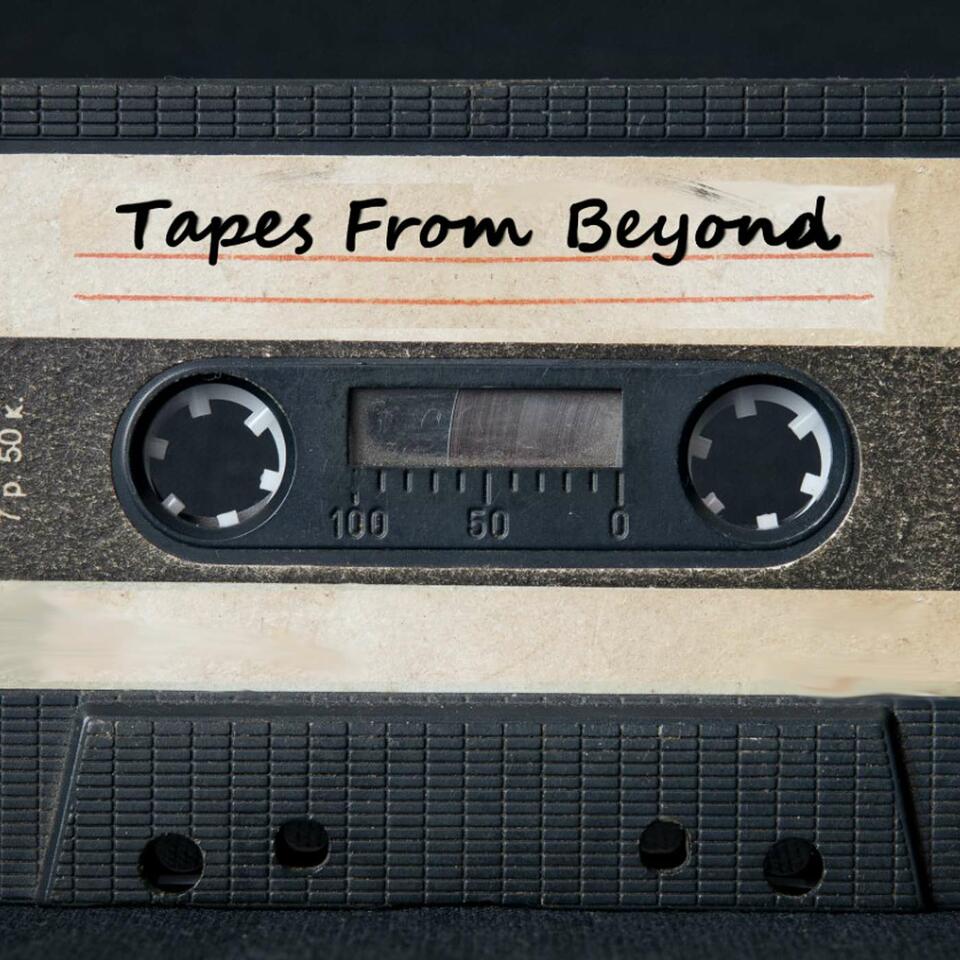 Tapes From Beyond