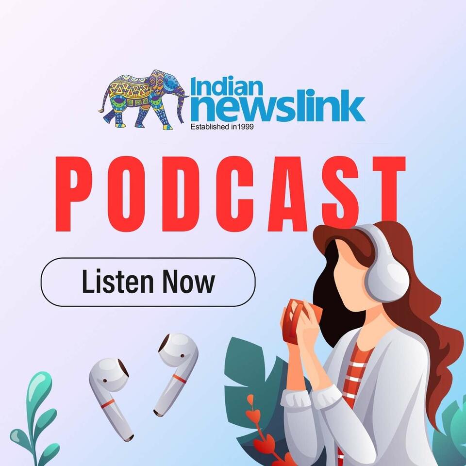 Indian Newslink Podcast