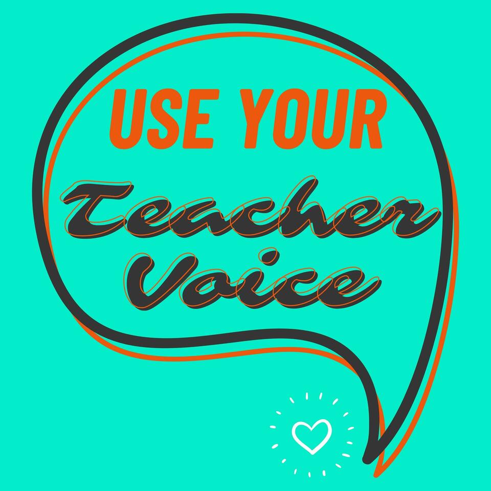 Use Your Teacher Voice