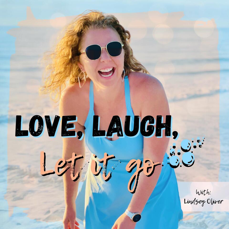 Love, Laugh, Let it go