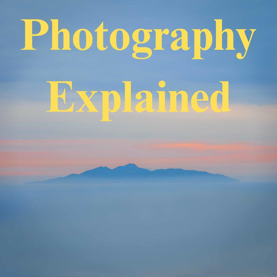Photography Explained Podcast