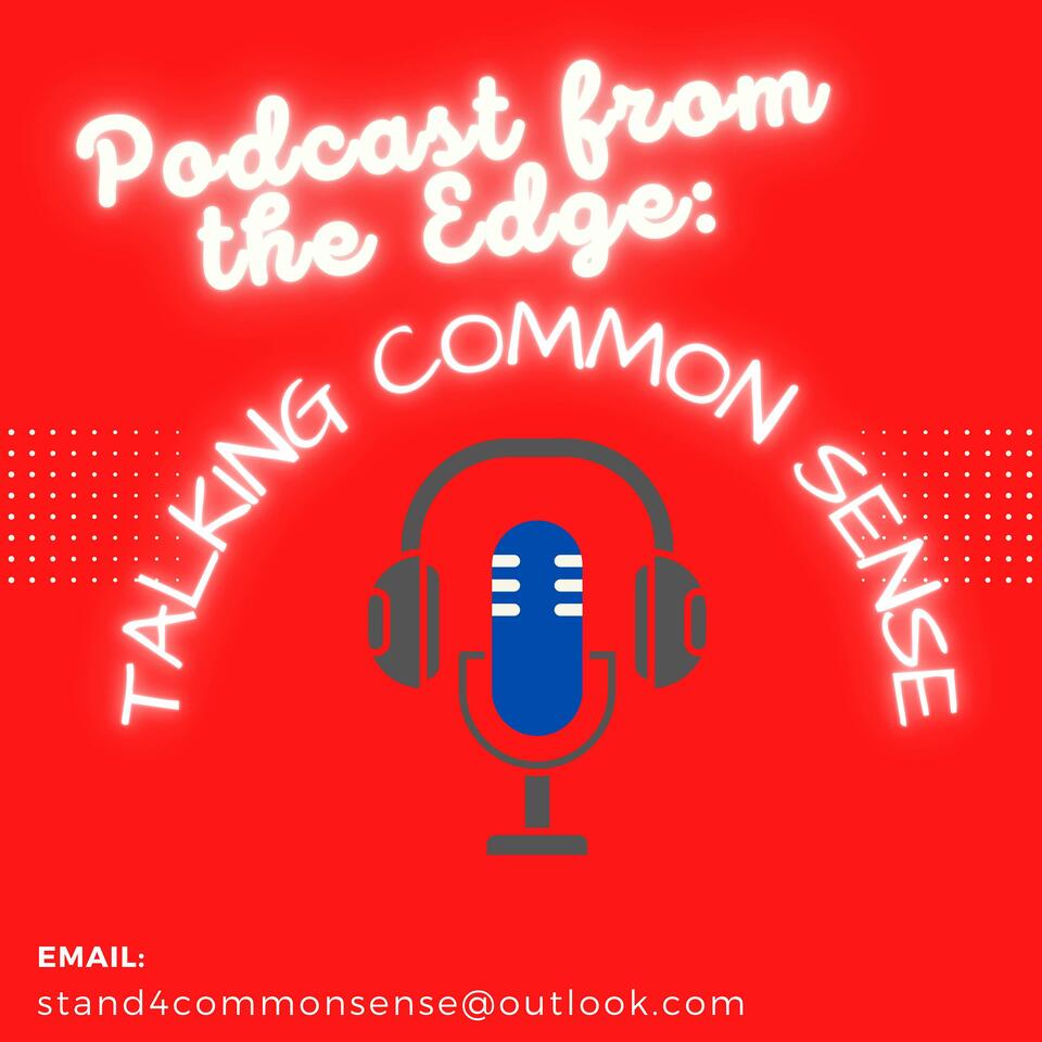 Podcast from the Edge: Talking Common Sense