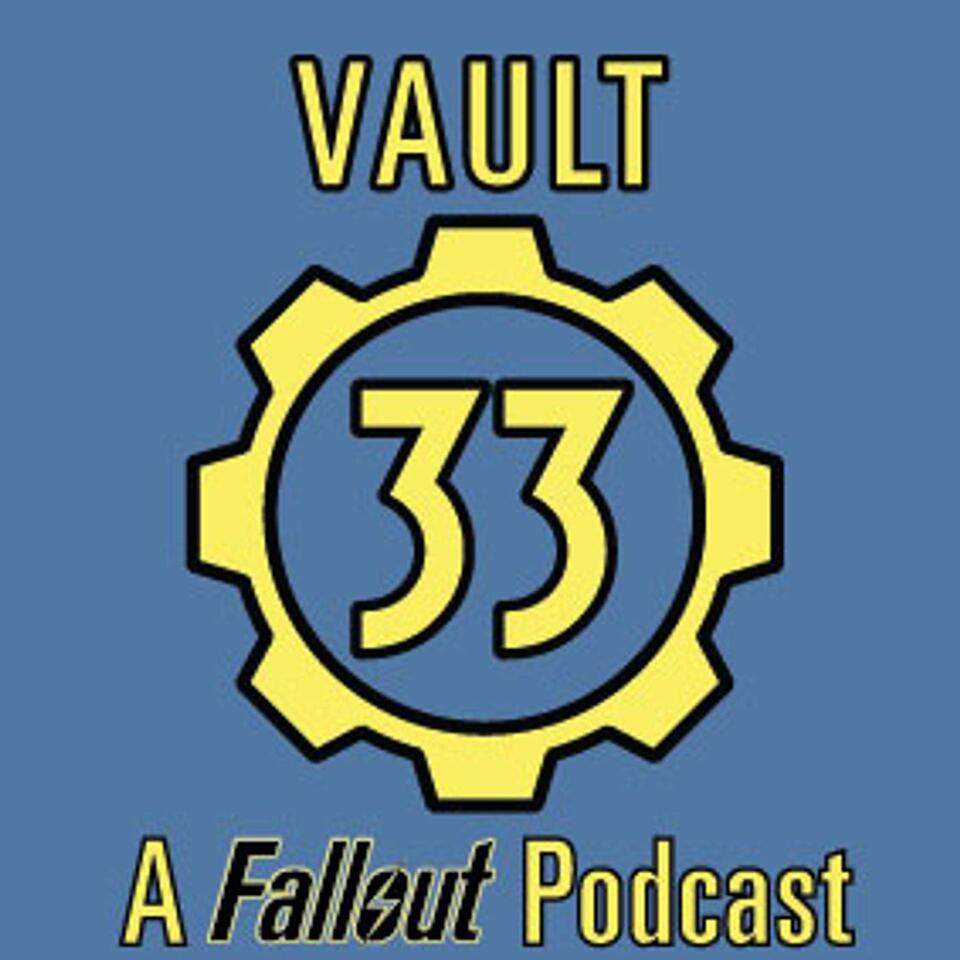 Vault 33 - A Fallout Podcast