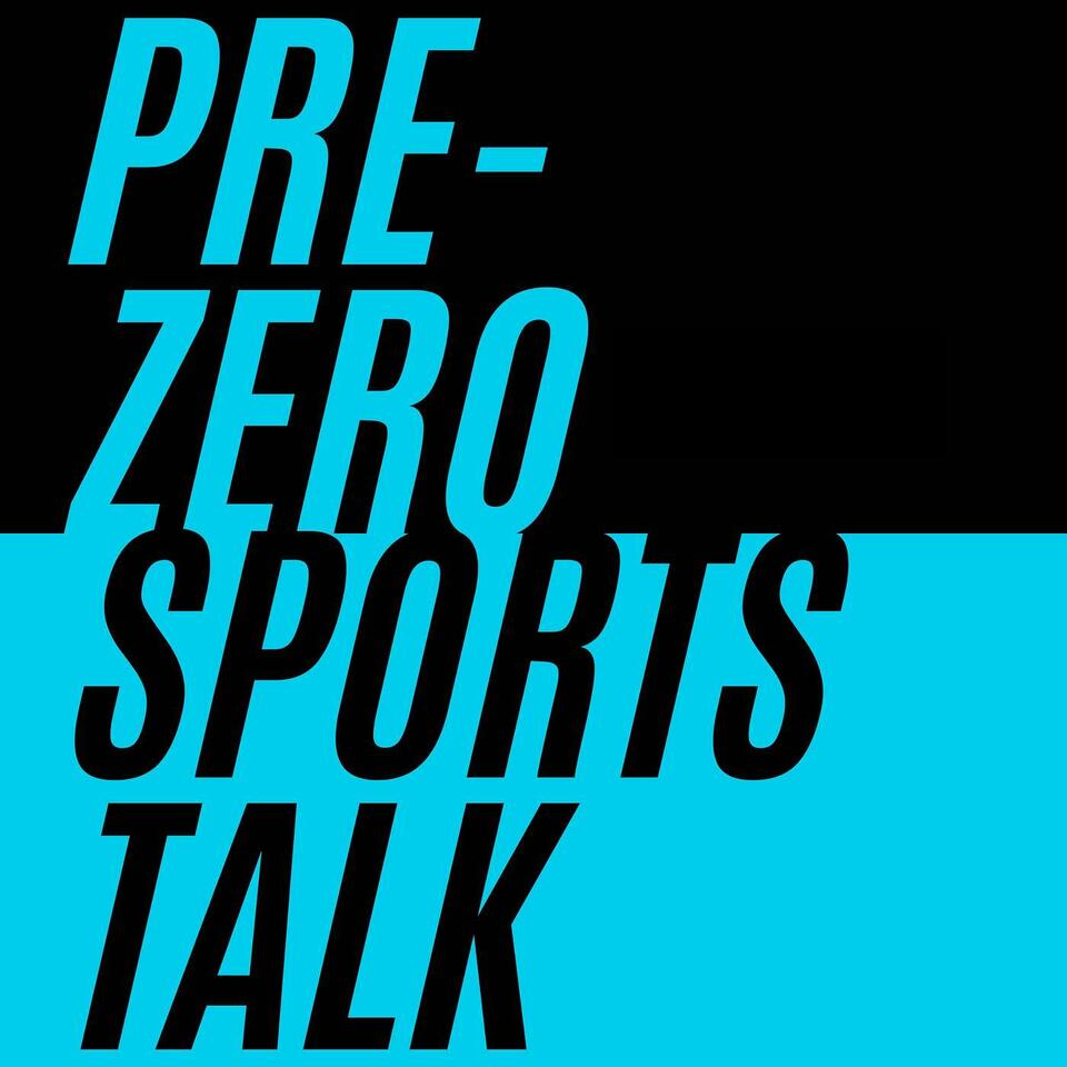 Pre-Zero Sports Talk