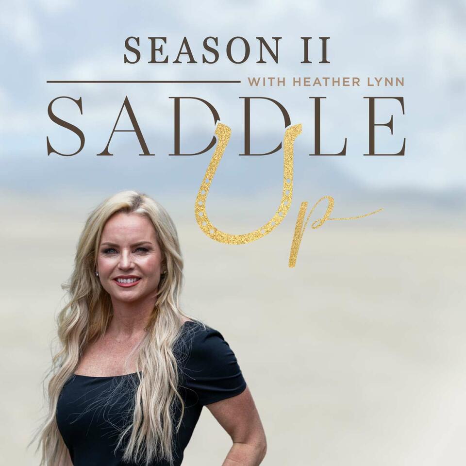 SaddleUp Podcast with Heather Lynn