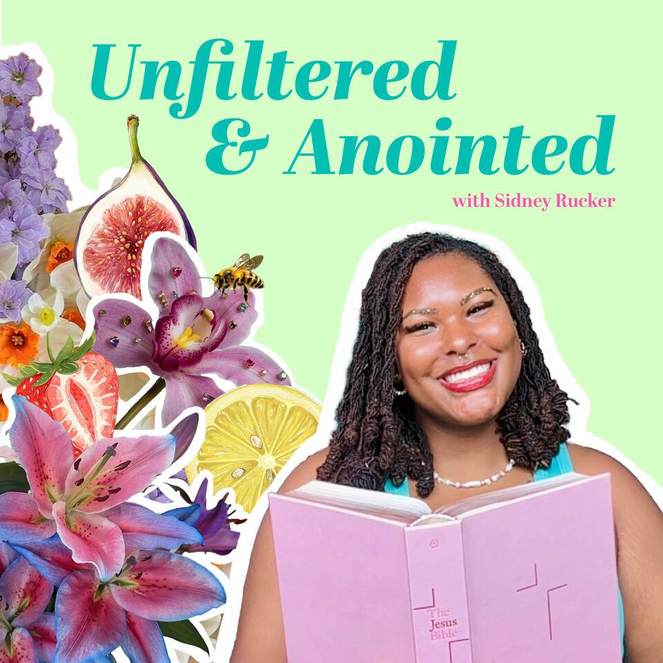 Unfiltered & Anointed