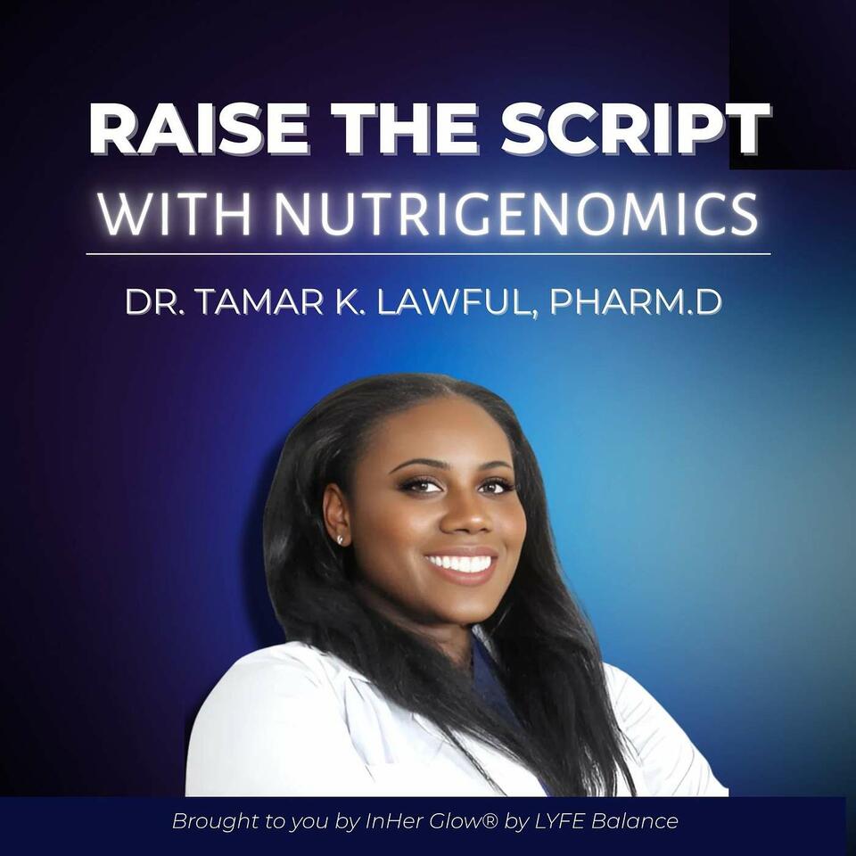 Raise the Script with Nutrigenomics