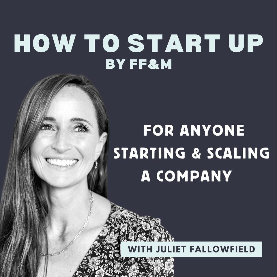 How To Start Up by FF&M