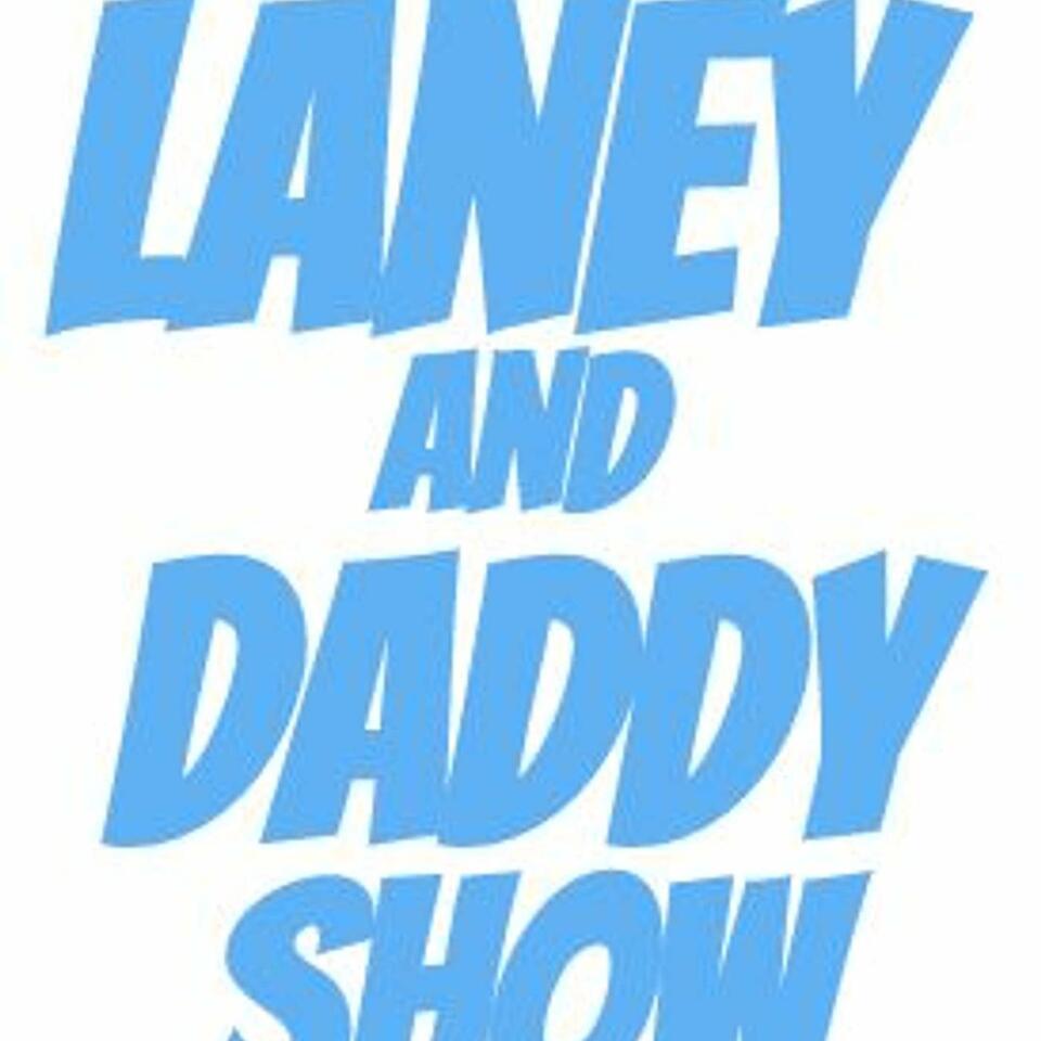 The Laney and Daddy Show