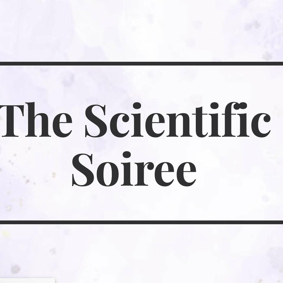 The Scientific Soiree Podcast