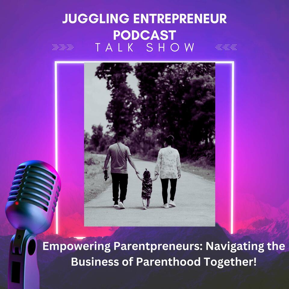 Juggling Entrepreneur Podcast