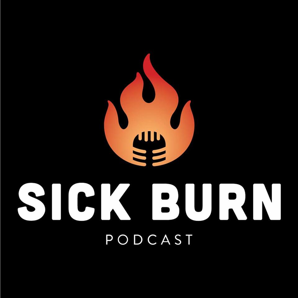 Sick Burn Podcast