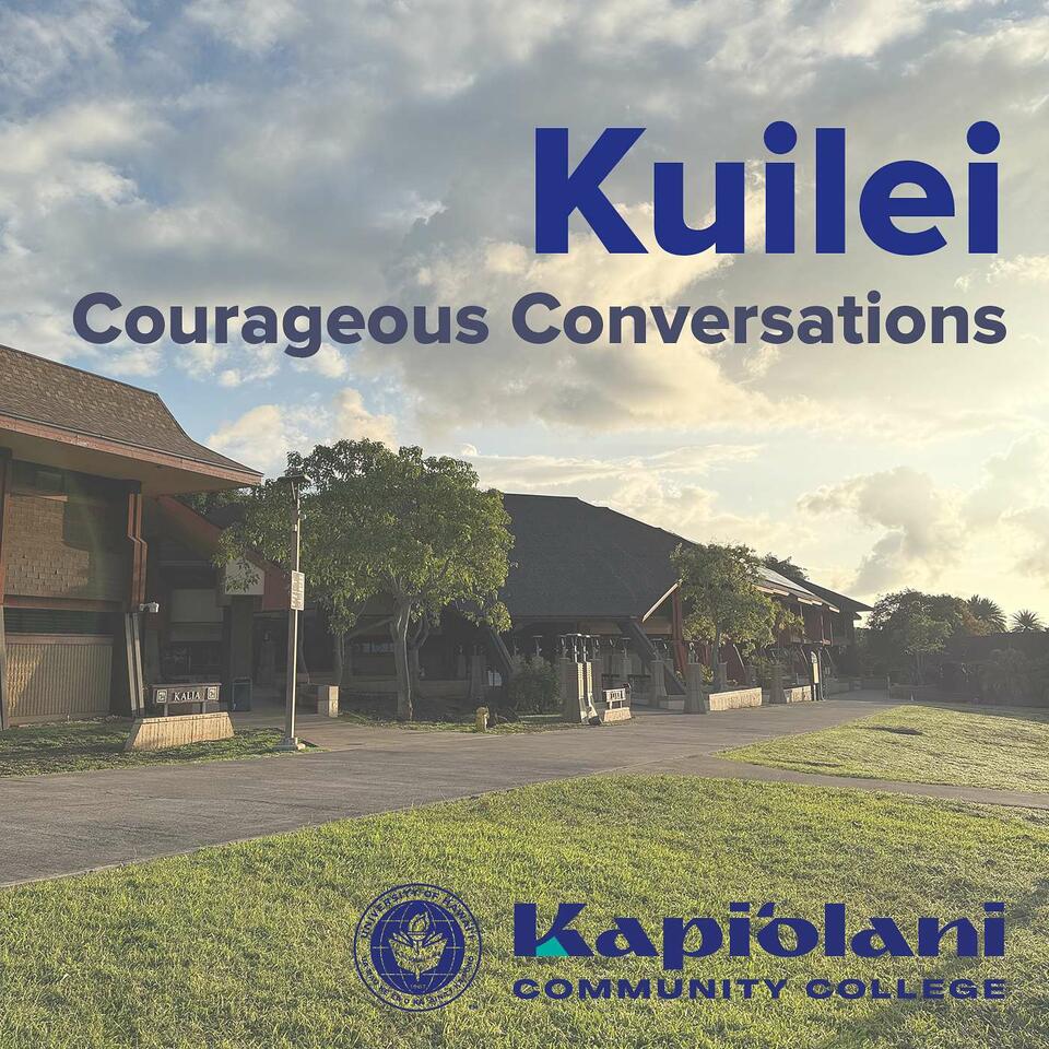 Kuilei Courageous Conversations
