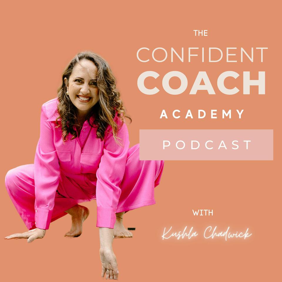 The Confident Coach Academy Podcast