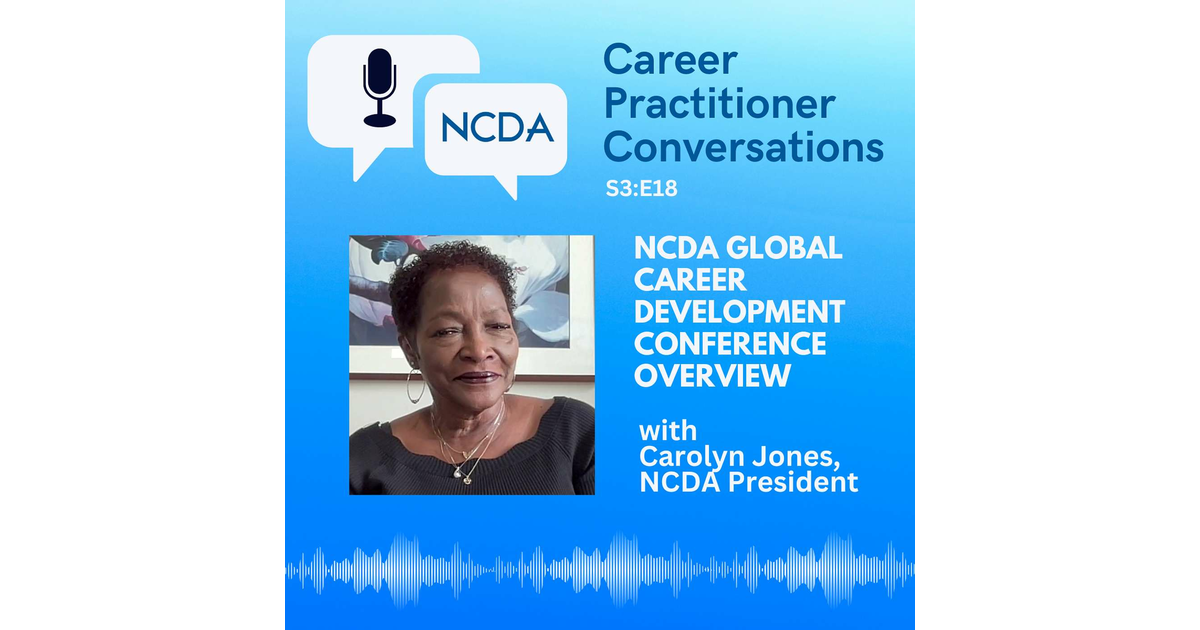 NCDA Updates: 2024 Conference Overview with Carolyn Jones - Career ...