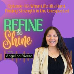 Refine and Shine with Angelina Rivera