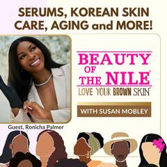 Beauty Of The Nile: Skin Care Tips & Inspiration for Women-of-Color