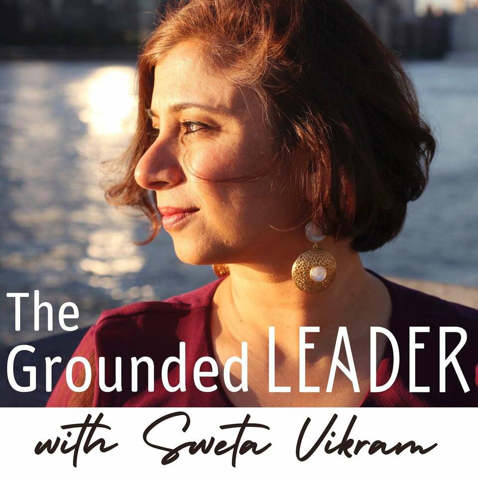 The Grounded Leader: Ayurvedic Wellness for Leaders Who Want to Succeed from a Place of Balance