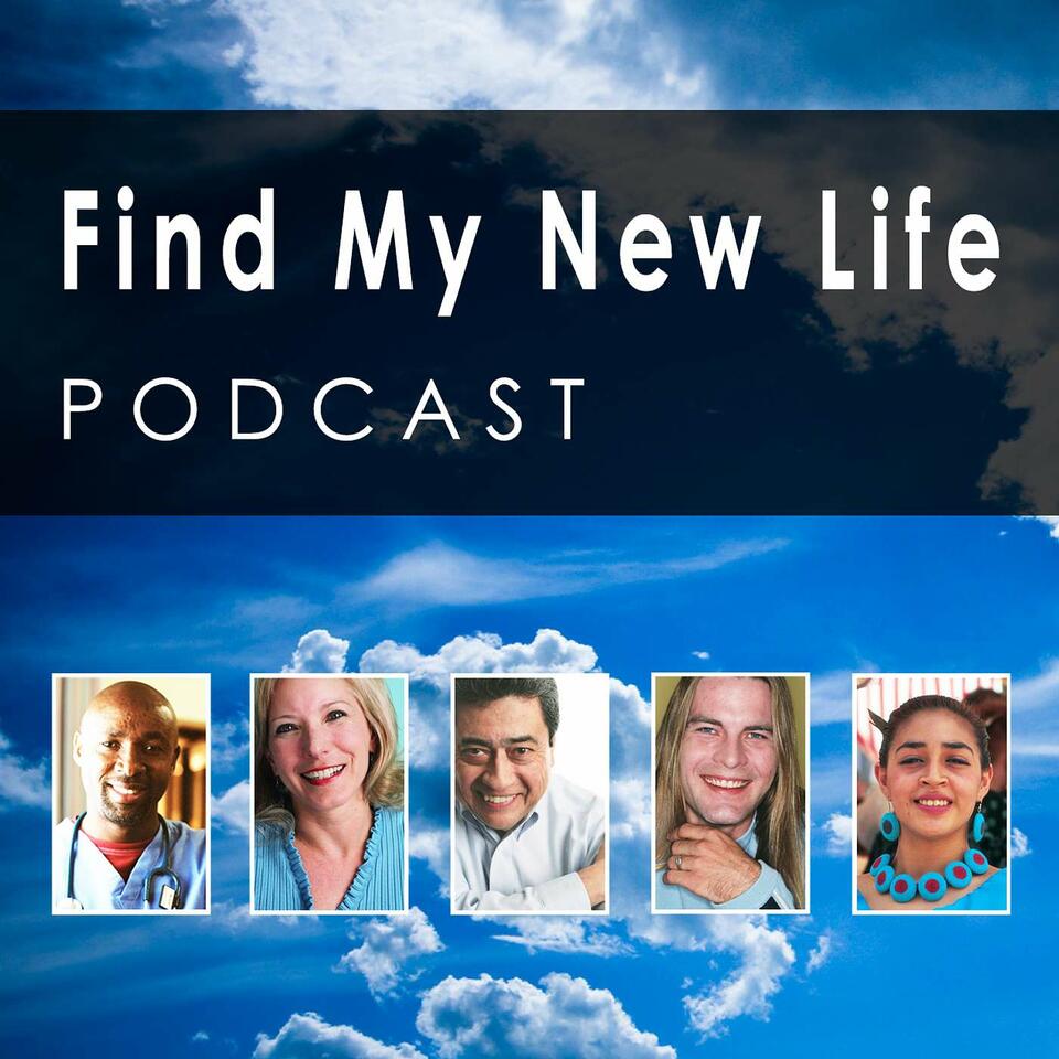 The Find My New Life Podcast for Spiritual Truth Seekers