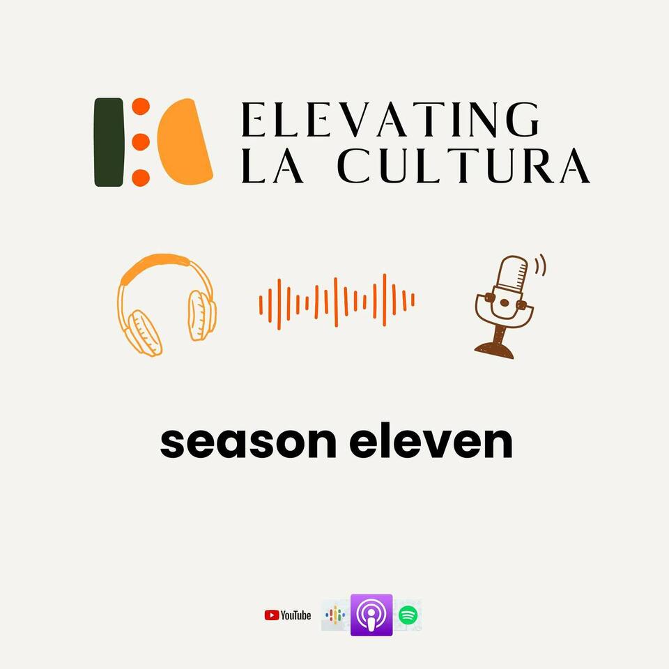 Elevating La Cultura Podcast