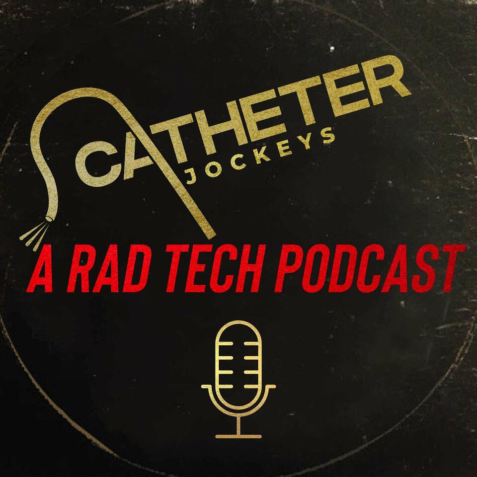 Catheter Jockeys: A Radiology Tech Podcast