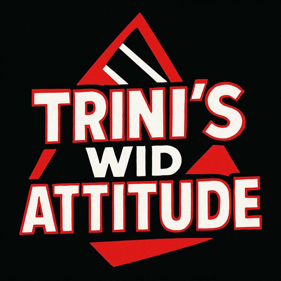 Trini's wid Attitude