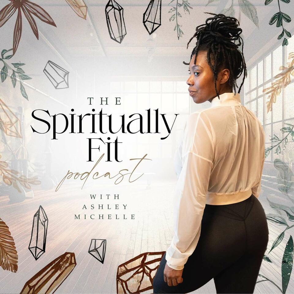The Spiritually Fit Podcast