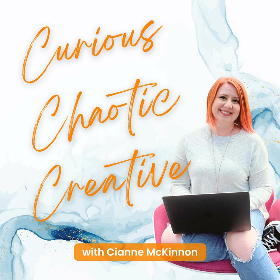 Curious, Chaotic, Creative