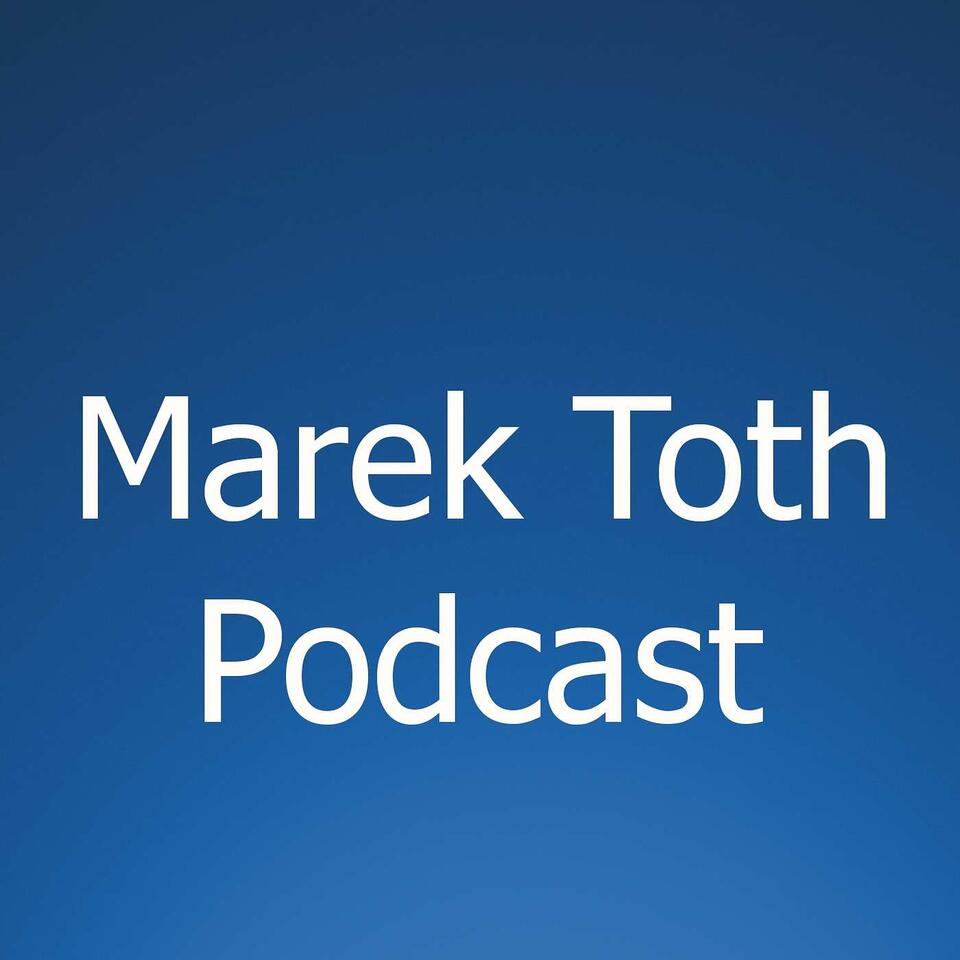Marek Toth Podcast