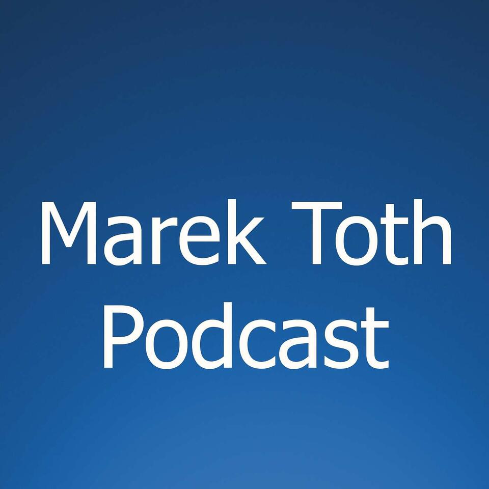 Marek Toth Podcast