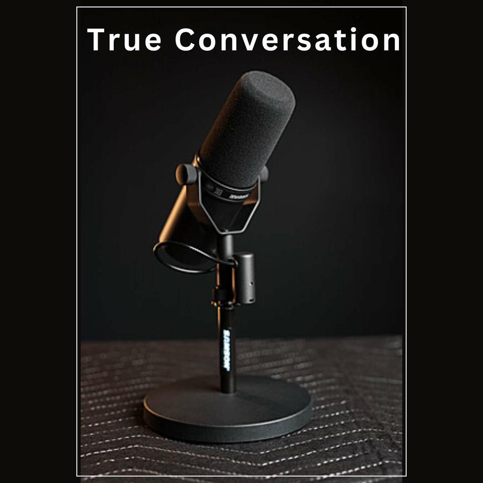 True Conversation
