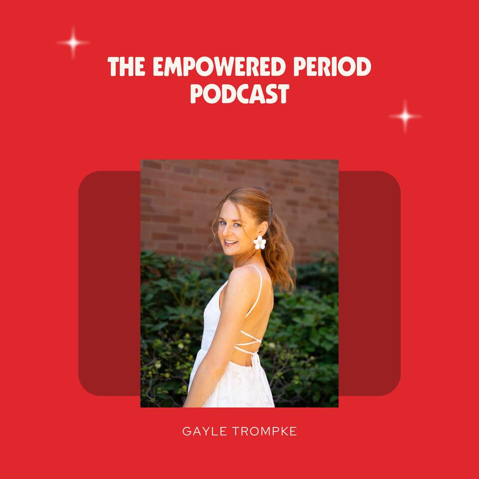 The Empowered Period Podcast