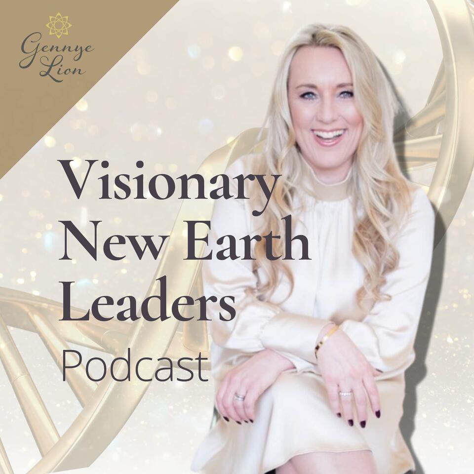 Visionary New Earth Leaders™ with Gennye Lion