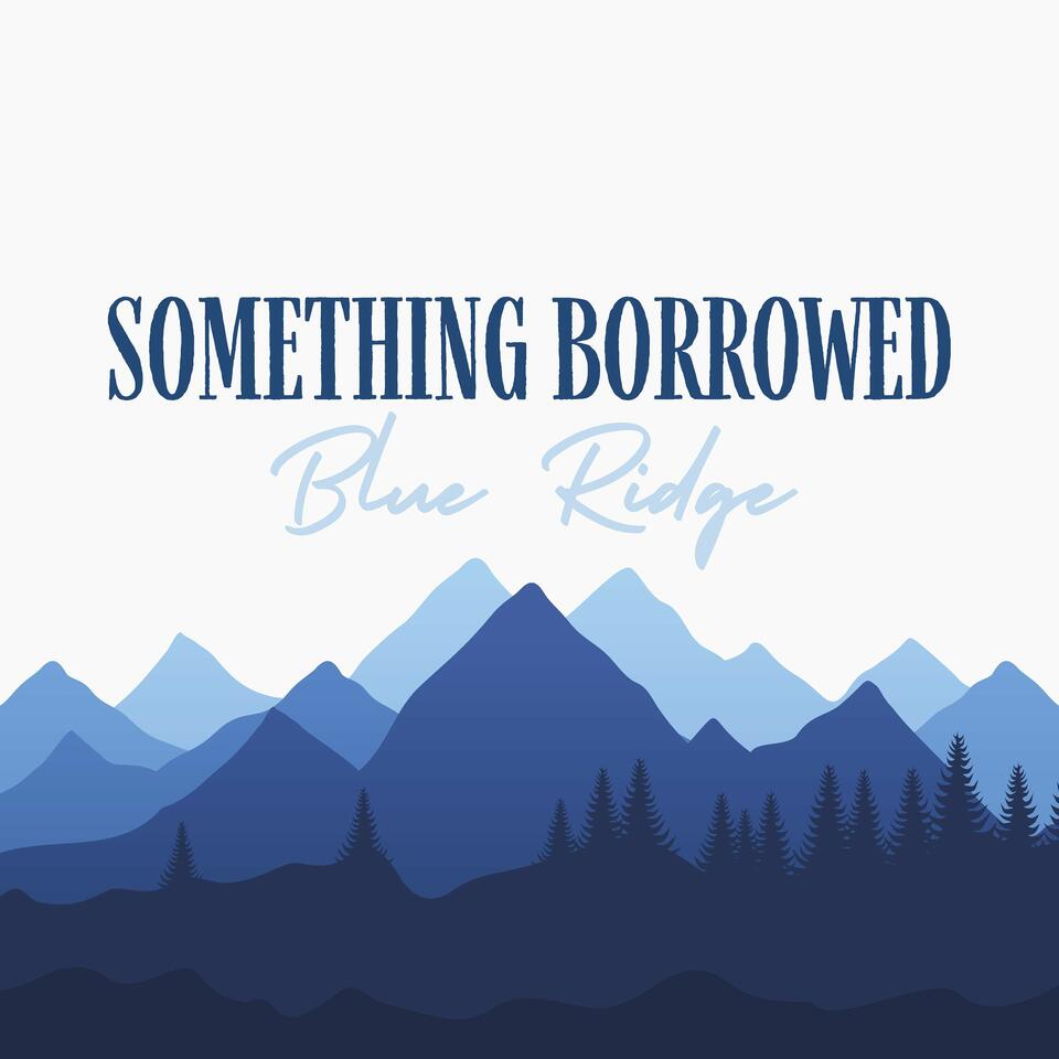 Something Borrowed Blue Ridge