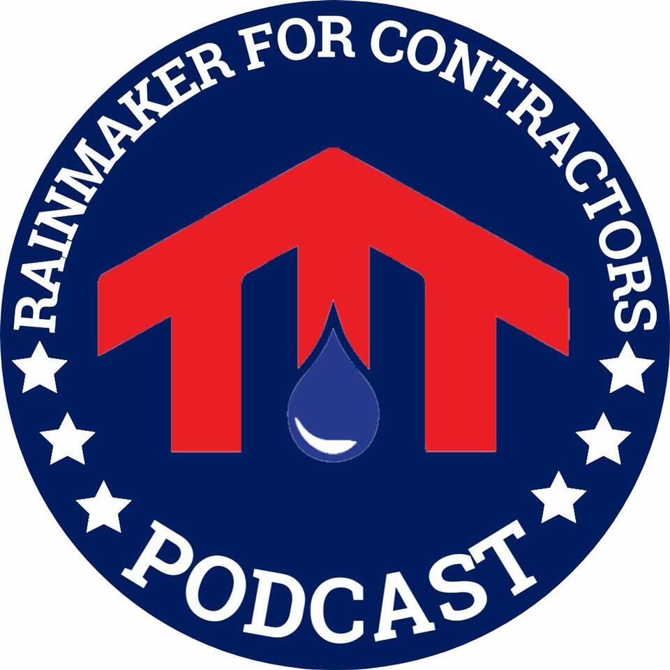 Rainmaker For Contractors Podcast