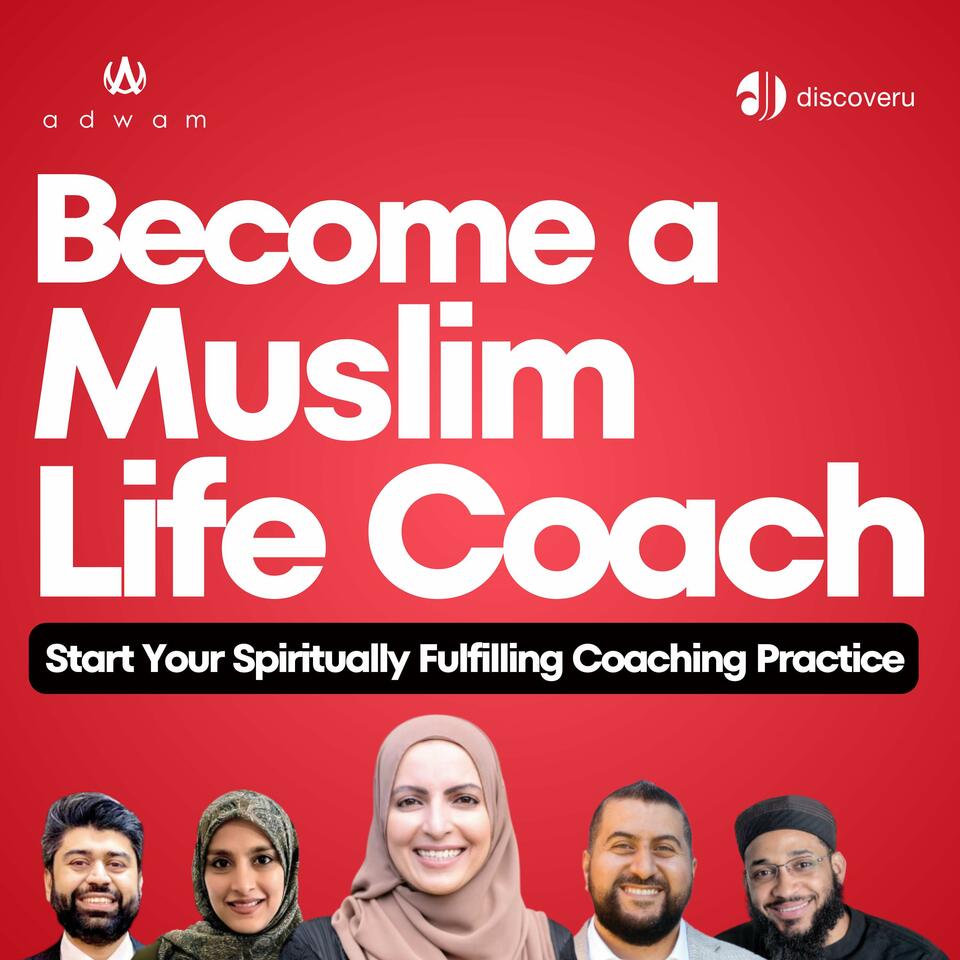Become a Muslim Life Coach: gain confidence, faith, and income without compromising your Islam