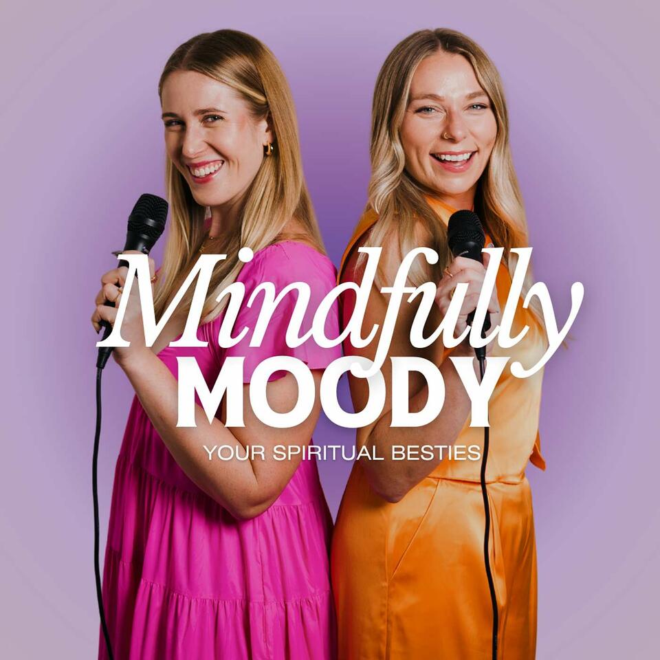Mindfully Moody | Highest Self, Manifestation, Dating Advice & Feminine Energy