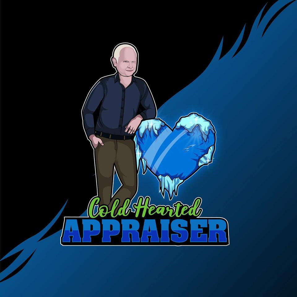 The Cold Hearted Appraiser