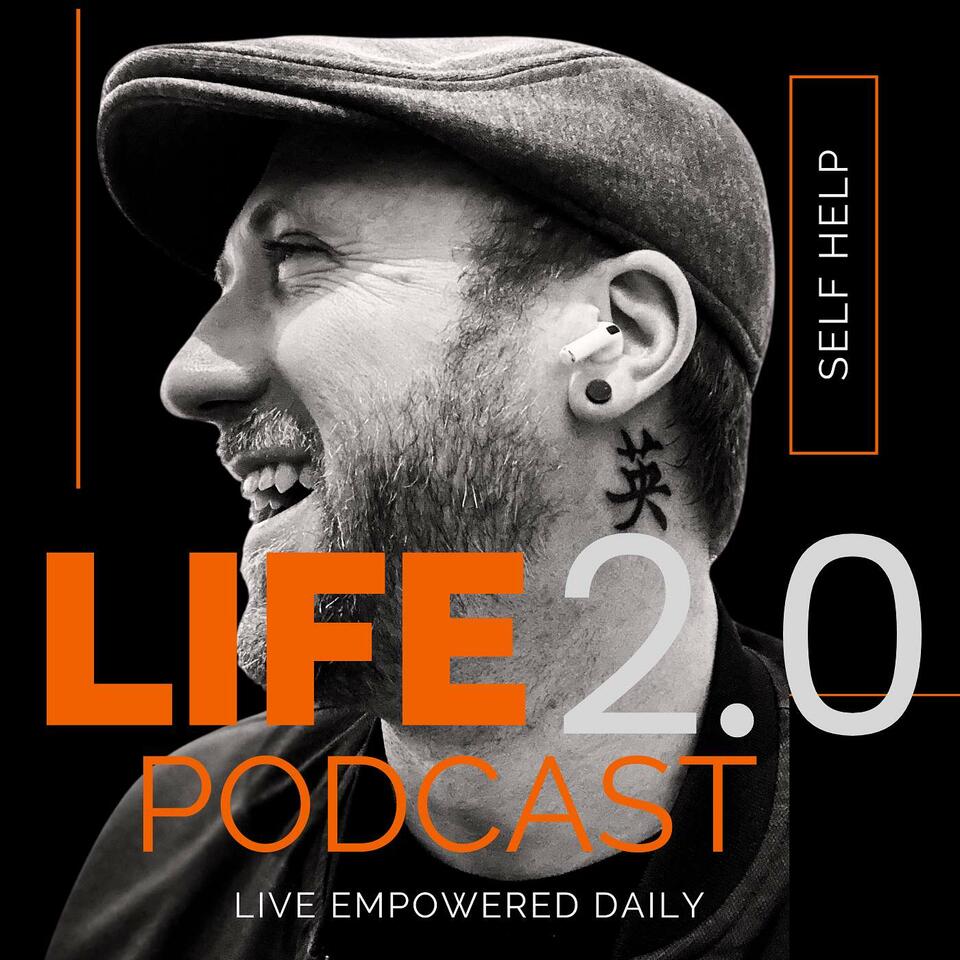 The LIFE 2.0 Podcast with Matt Jones