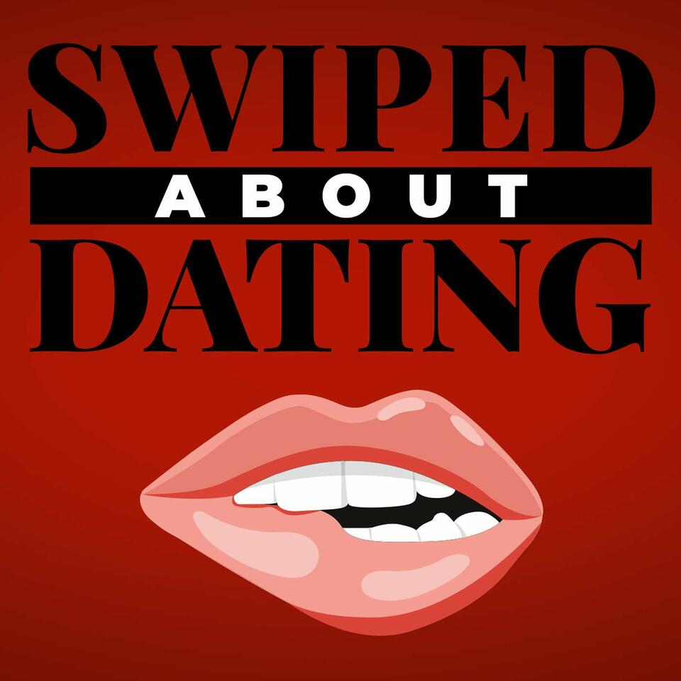 Swiped About Dating