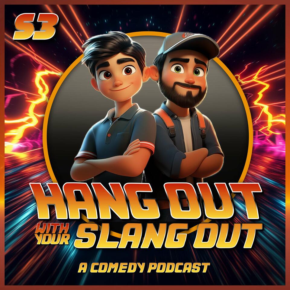 Hang Out With Your Slang Out