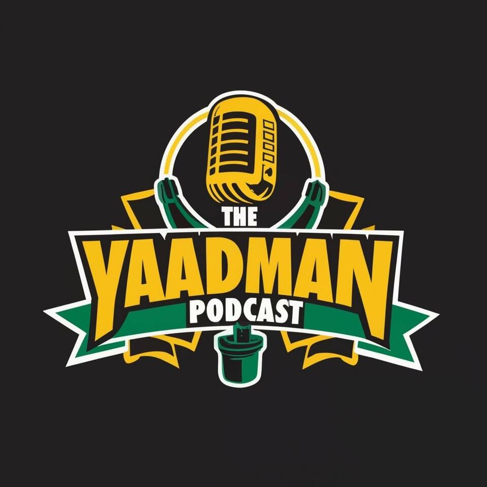 The Yaadman Podcast